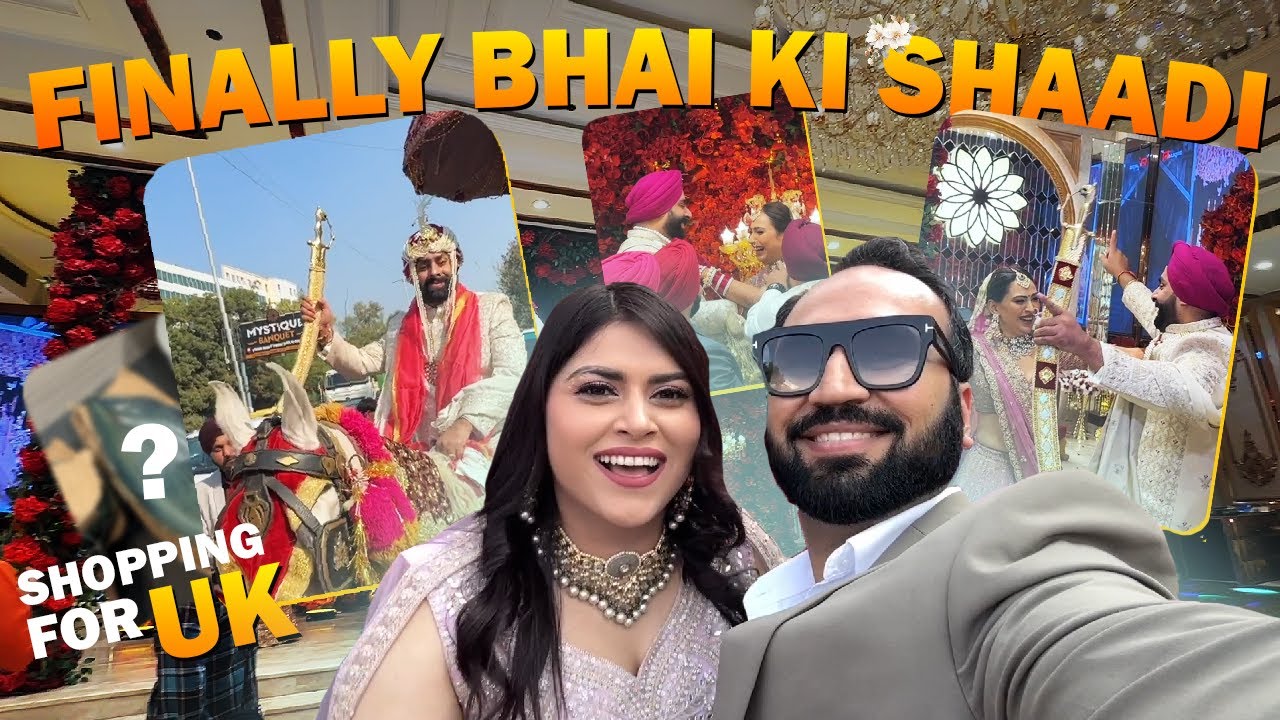Finally Attending Bhai Ki Shaadi And Shopping For UK | Indian Youtuber In England|Hum Tum In England