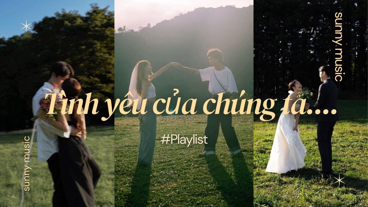 𝑷𝒍𝒂𝒚𝒍𝒊𝒔𝒕 𝑪𝒉𝒊𝒍𝒍 nghe nhạc để yêu đời....tình yêu của chúng ta....