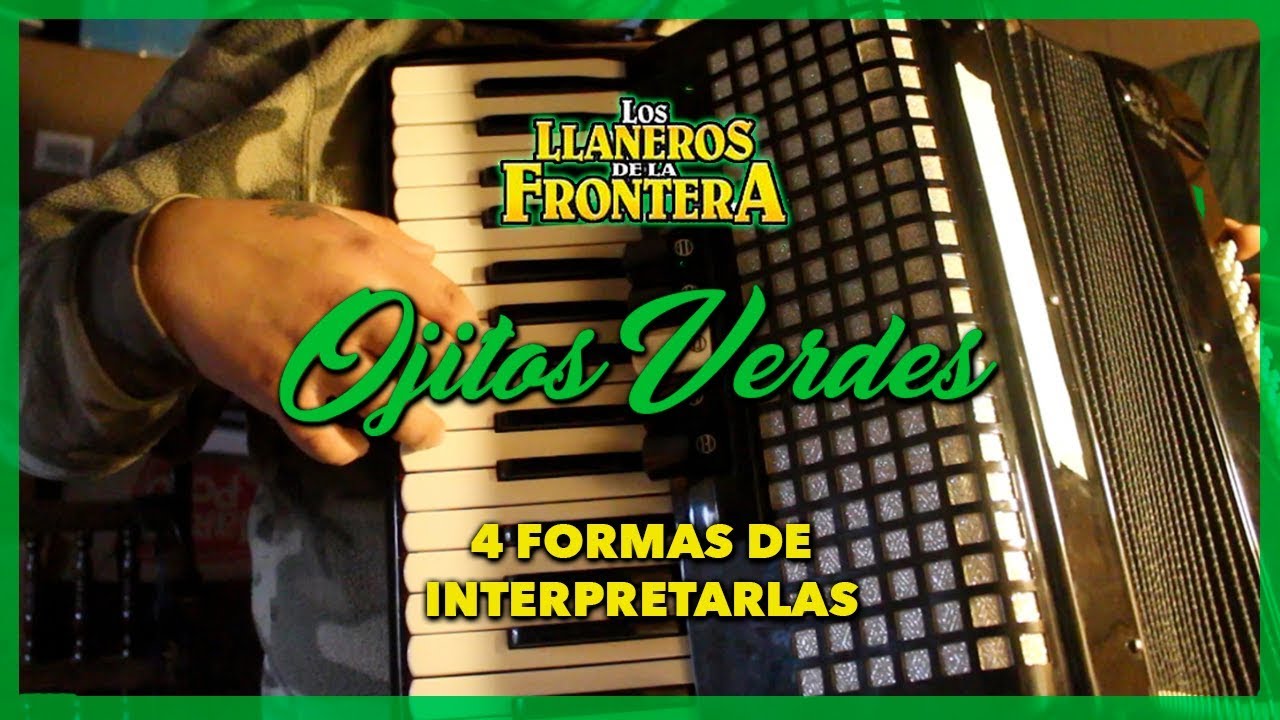 4 FORMAS de TOCAR EN ACORDEÓN la canción OJITOS VERDES | EL MÚSICO DE OÍDO
