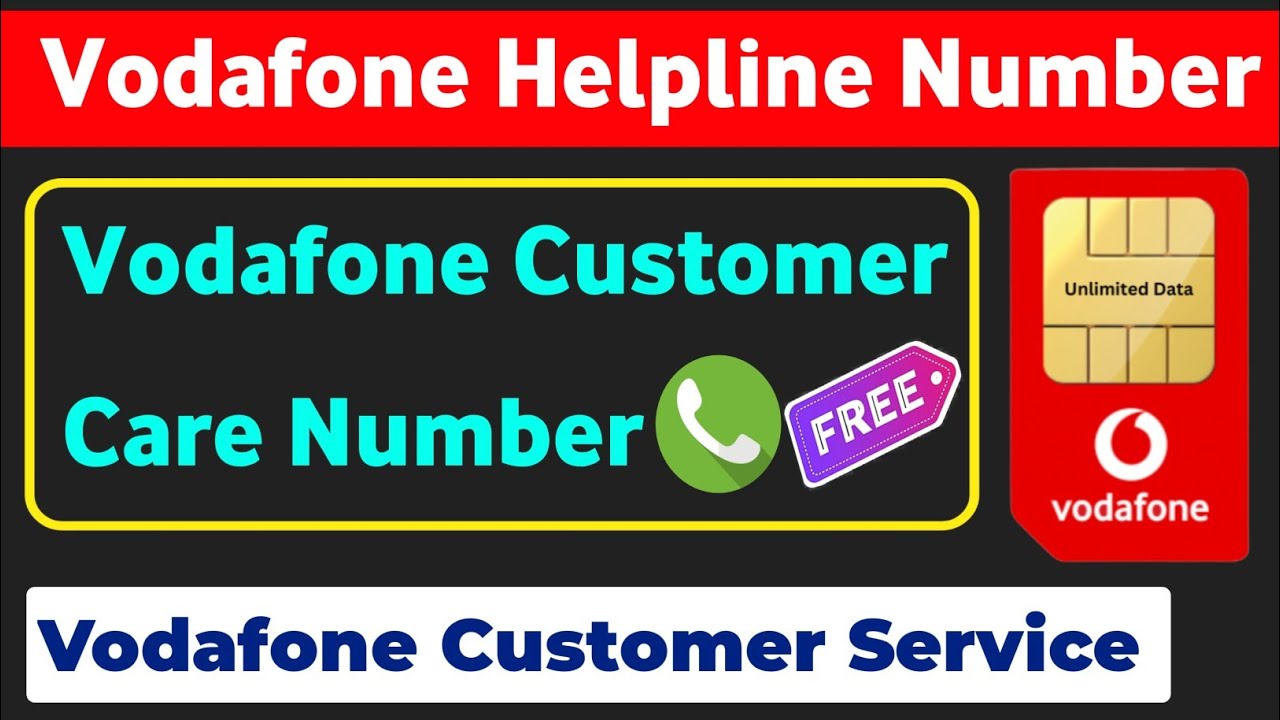 Vodafone Customer Care Number | Vodafone Helpline Number | Vodafone Customer Service