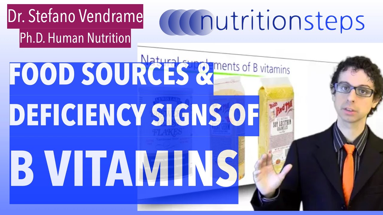 Food Sources and Deficiency Signs of the B Vitamins