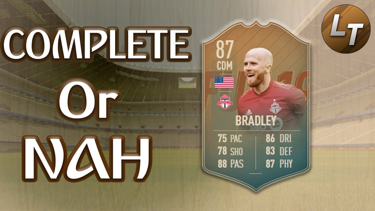 Flashback Bradley!  |  Complete or Nah  |  FIFA 19 Player Review Series