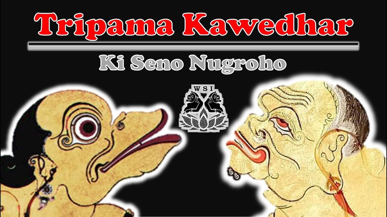 WSI-Lakon Pilihan | Tripama Kawedhar | Ki Seno Nugraha