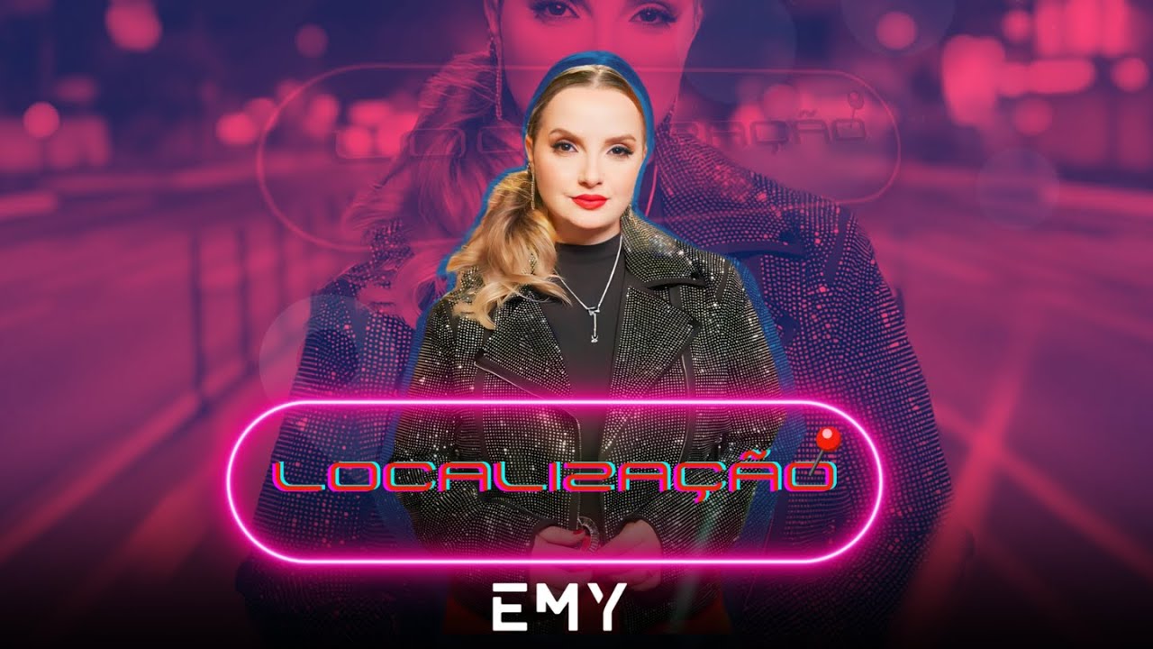 Emy - LOCALIZA&Ccedil;&Atilde;O - (V&iacute;deo Oficial)