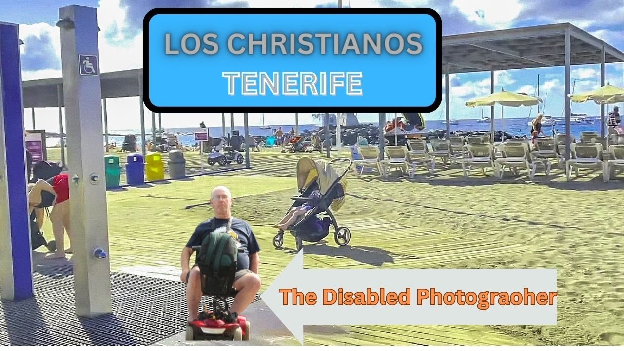 Los Christianos Adventures,Tenerife,Disabled Photographer on a Mobility Scooter