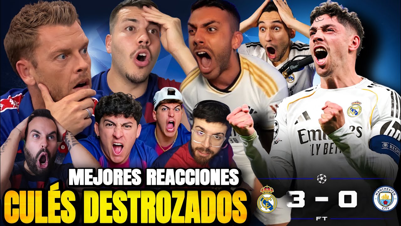 ¡NO LO PUEDEN CREER! 🤡 ASÍ LLORAN LOS CULES EL HATTRICK DE FEDE EN EL MADRID 3-0 CITY EN CHAMPIONS