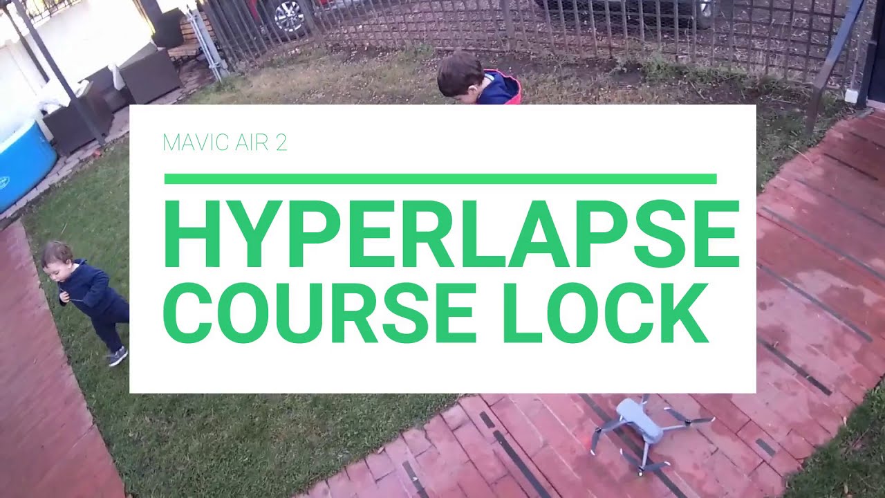 MAVIC AIR 2 - HYPERLAPSE COURSE LOCK