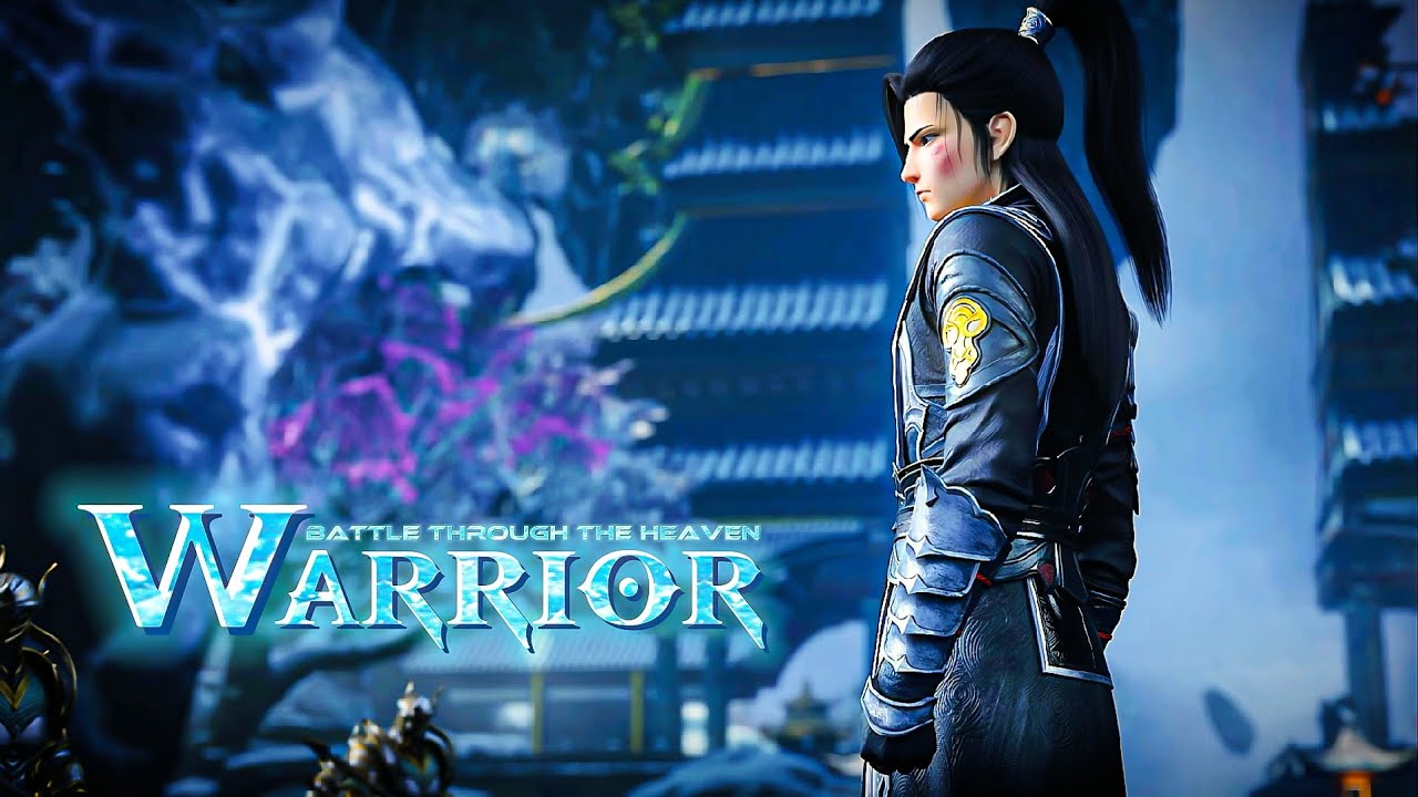Battle Through The Heaven [ AMV ] | Warrior ft. Xiao Yan | 2K video #donghua #btth #amv