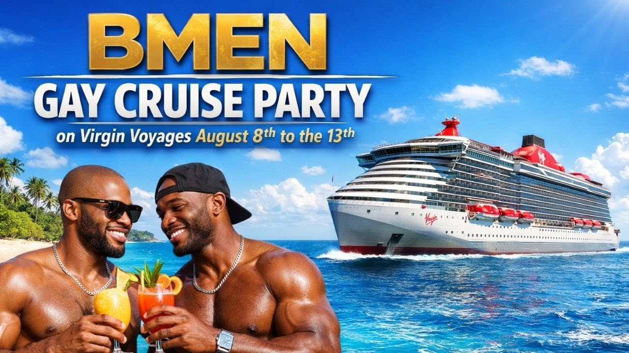 GAY BLACK CRUISE PARTY ON VIRGIN VOYAGES 2026 | BMEN EVENTS