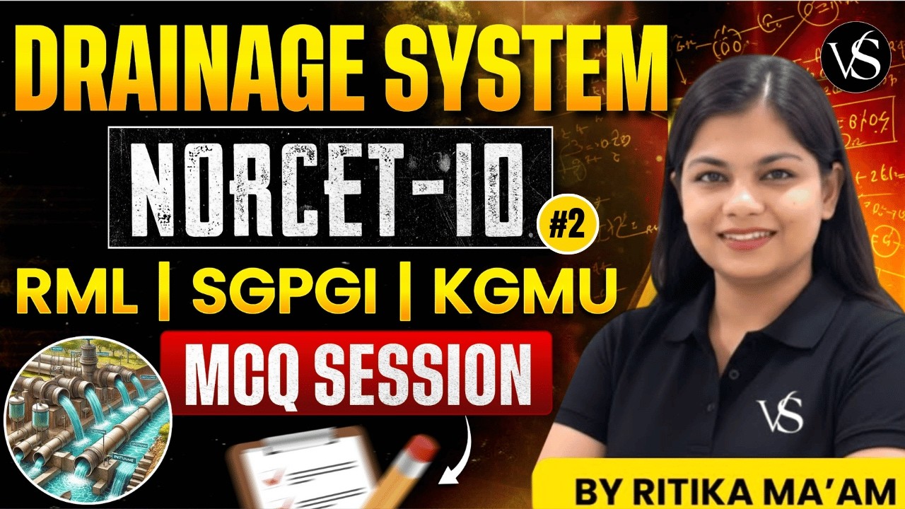 #2 DRAINAGE SYSTEM MCQ SESSIONS  FOR NORCET 10, RML, KGMU, SGPGI | BY RITIKA MAM