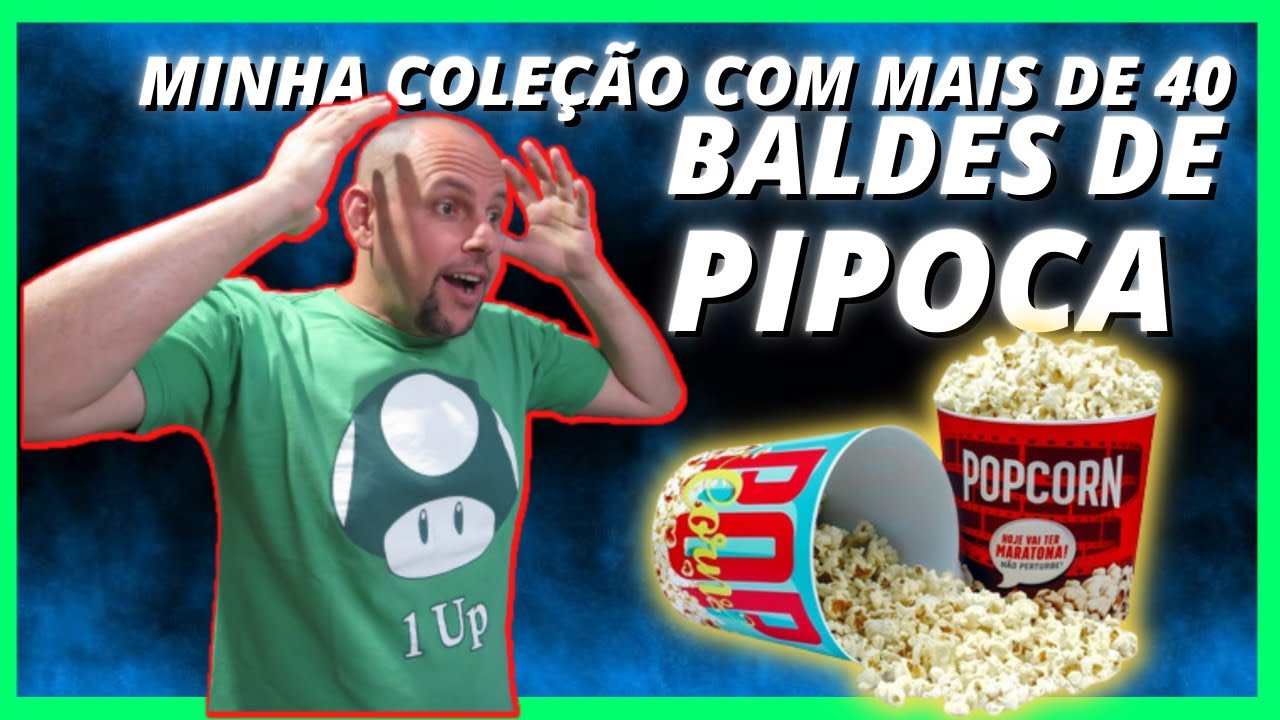 COMO ESTA MINHA COLEÇÃO DE BALDES DE PIPOCA ATUALIZADA 2022