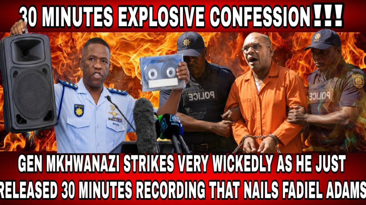 30 MINUTES EXPLOSIVE CONFESSION; Mkhwanazi Strikes Dirty As He Just Nails Fadiel Adams 