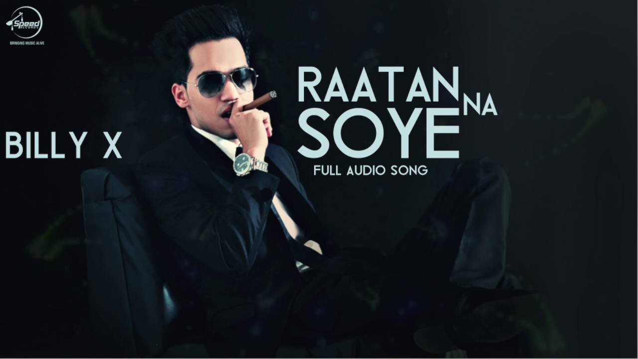 Raatan Na Soye (Full Audio Song) | Billy X Feat Akash | Punjabi Song | Speed Records