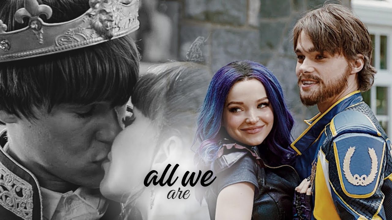 Mal & Ben || All We Are