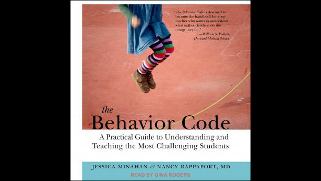 Behavior Code: A Practical Guide to Understanding and Teaching the Most Challenging Students