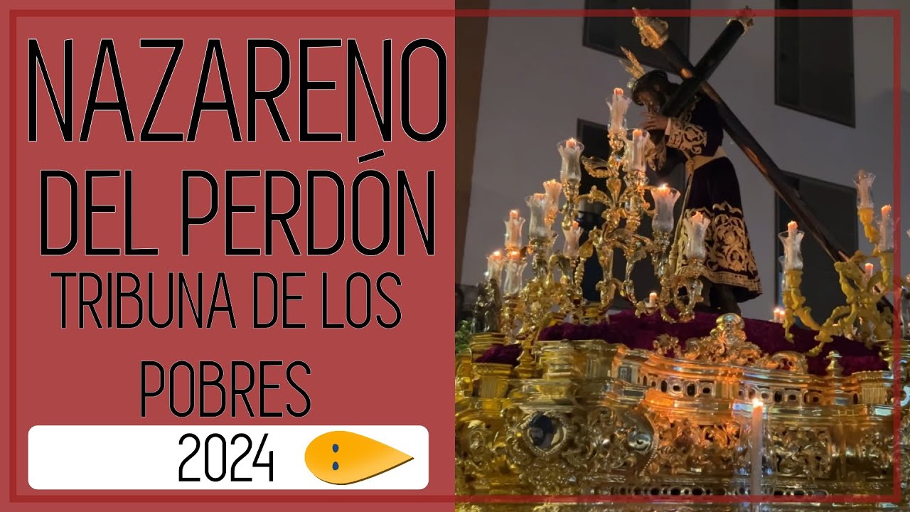 Nazareno del Perdón 2024 | Tribuna de los Pobres | Multicámara |