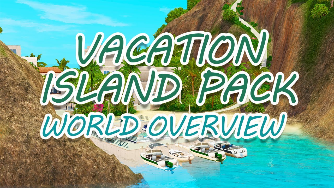 LET'S LOOK AT 3 WORLDS!  Vacation Islands Pack World Overview The Sims 3