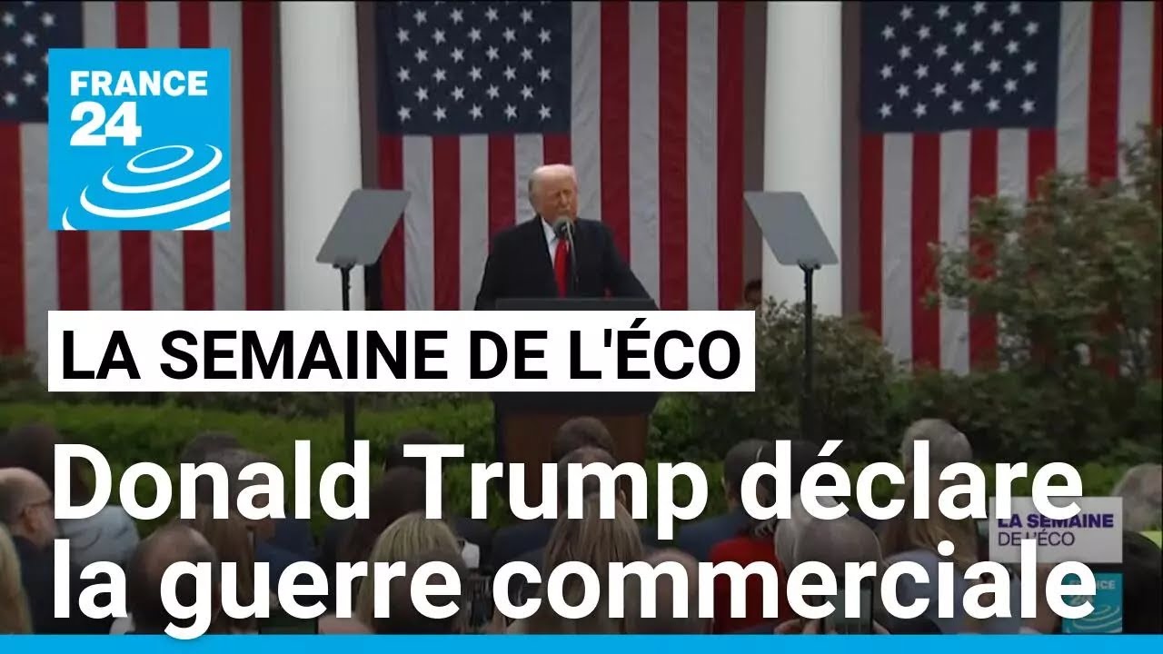 Donald Trump déclare la guerre commerciale : un suicide économique ? • FRANCE 24