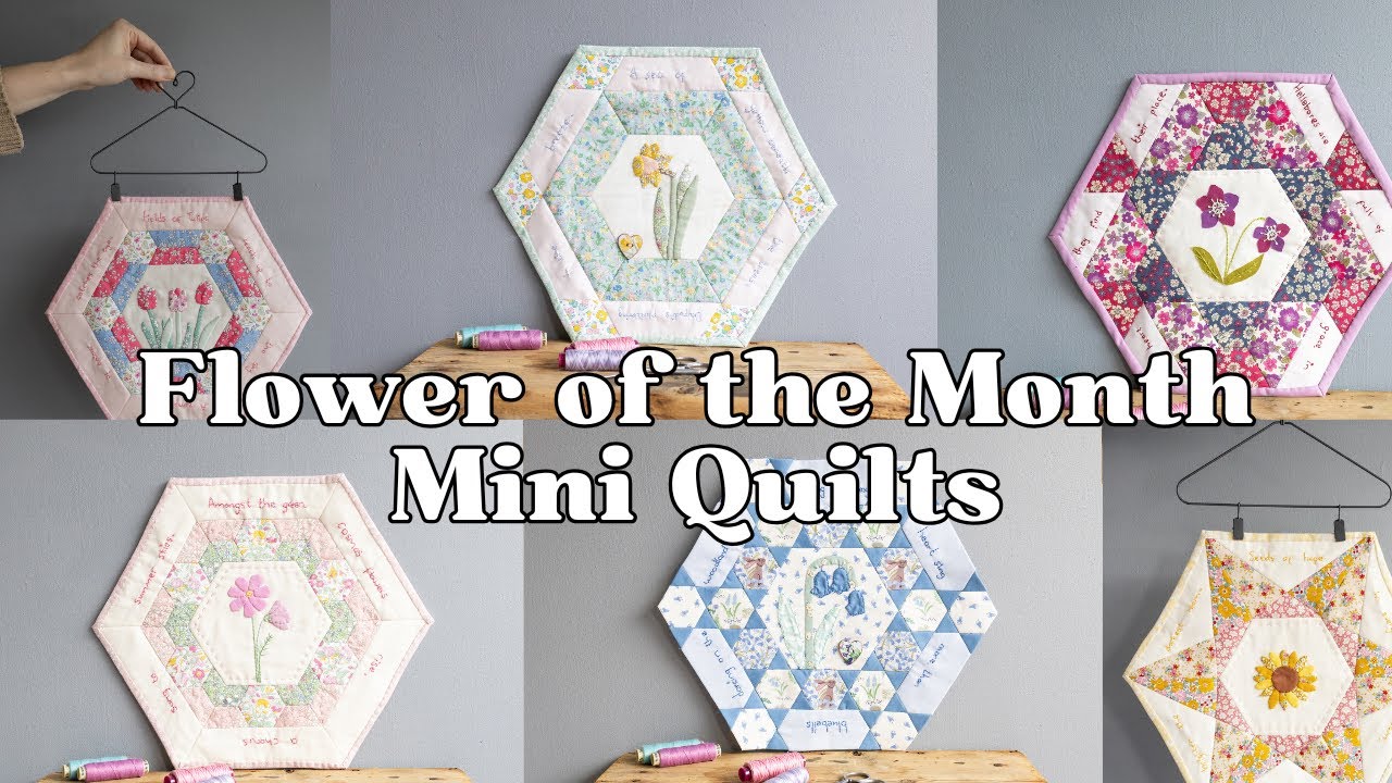 Flower of the Month EPP Mini Quilts Round up- EPP, Appliqué and embroidery mini quilts