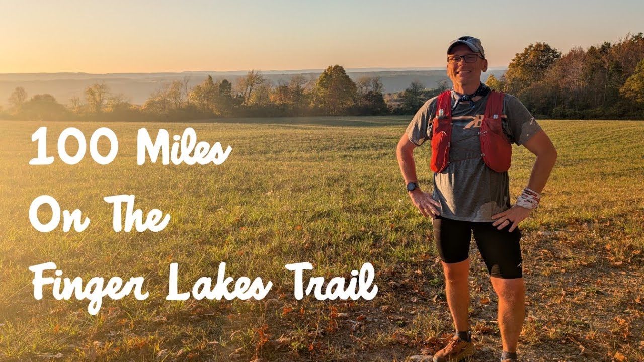 100 Miles Trail Running On The Finger Lakes Trail - Recap