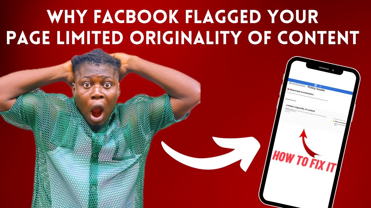 Facebook Monetization: Why You Receive Limited Originality Of Content Violation & How To Fix