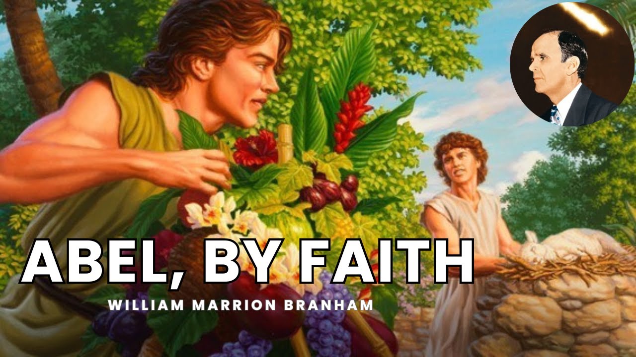 Abel, by faith | William Branham
