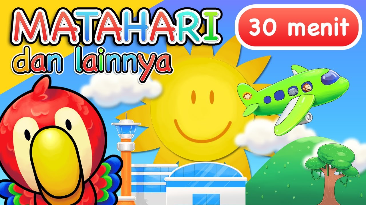 Lagu Anak | Matahari dan lainnya 30 Menit
