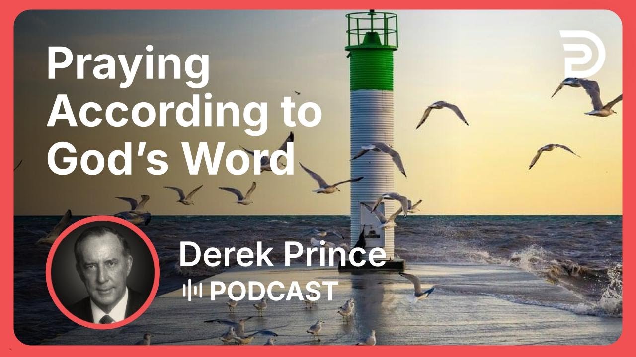 Praying According to God’s Word | Part 1 - Ruling By Prayer | Derek Prince