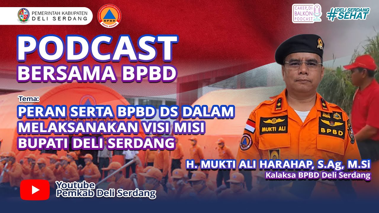 Peran Serta BPBD DS dalam melaksanakan visi misi Bupati Deli Serdang