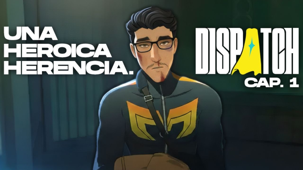 Una Heroica Herencia - Dispatch Cap. 1