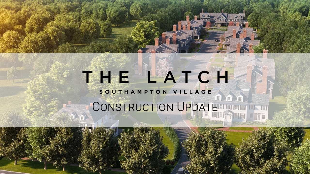 The Latch Southampton Village Tour with Builder Steven Dubb