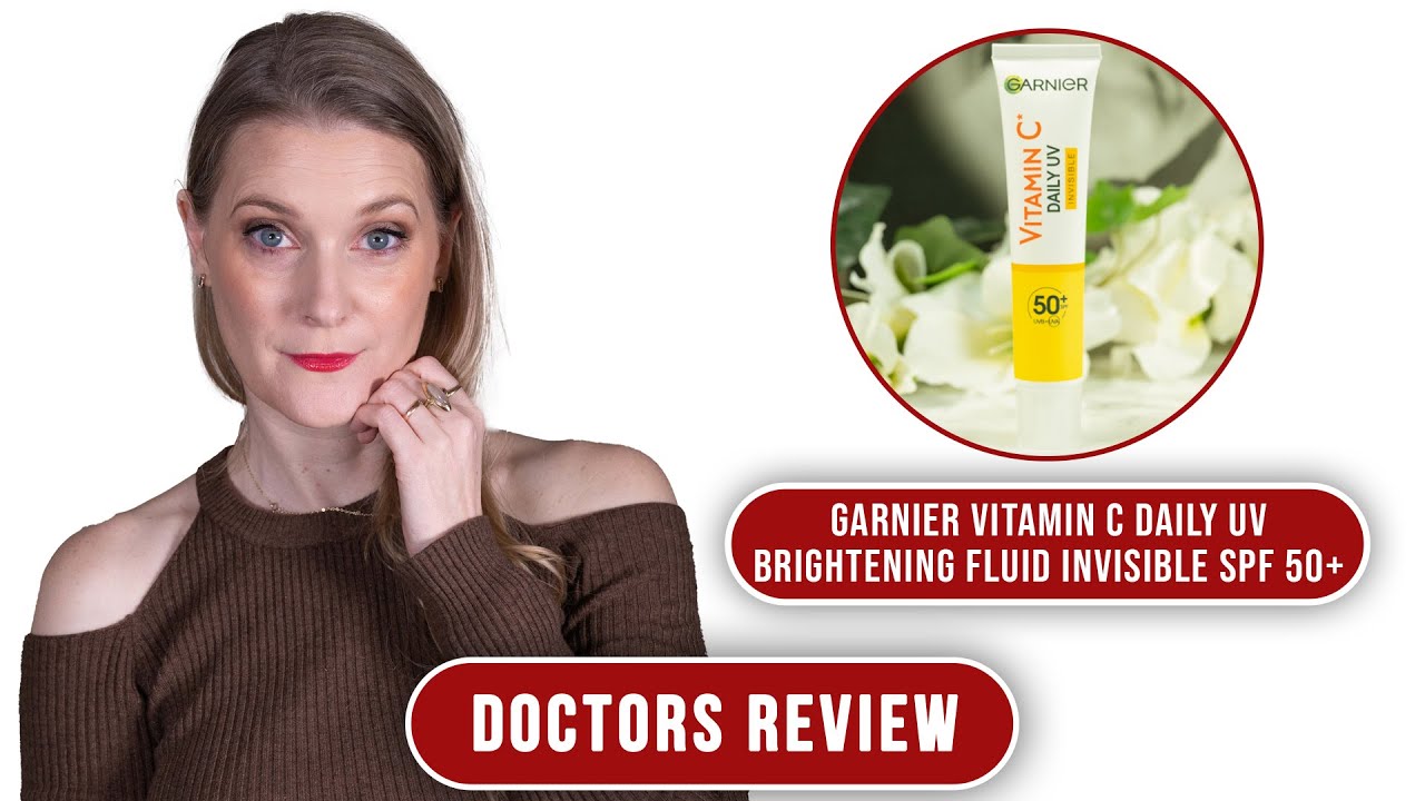 Garnier Vitamin C Daily UV Brightening Fluid SPF 50+ Review: Do I recommend? | Doctor Anne