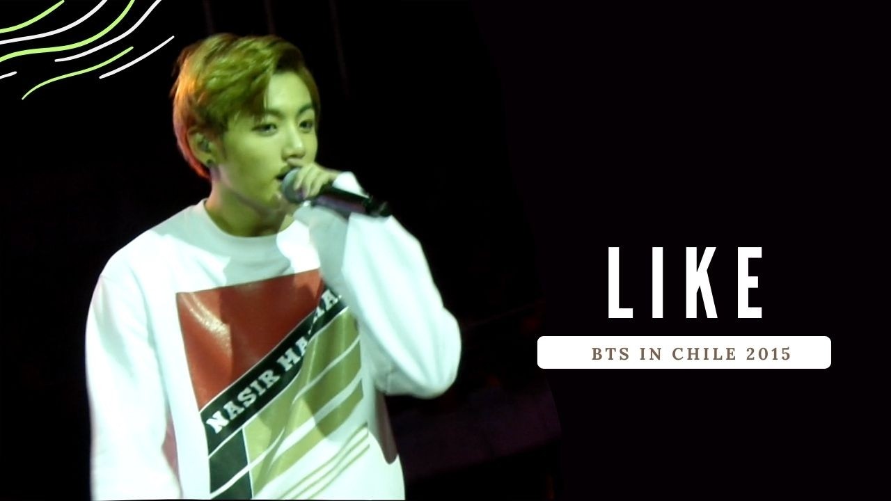 BTS in Chile 2015 - Like