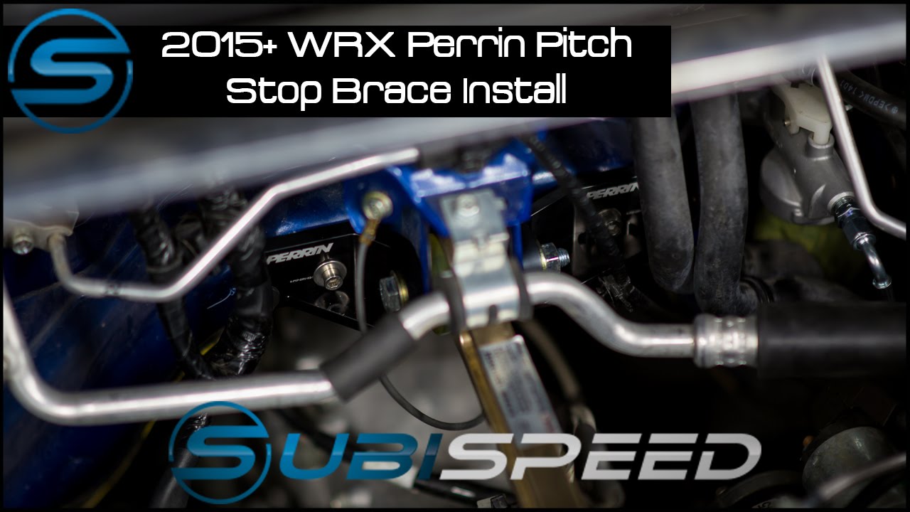 Subispeed - 2015 WRX Perrin Pitch Stop Brace Install