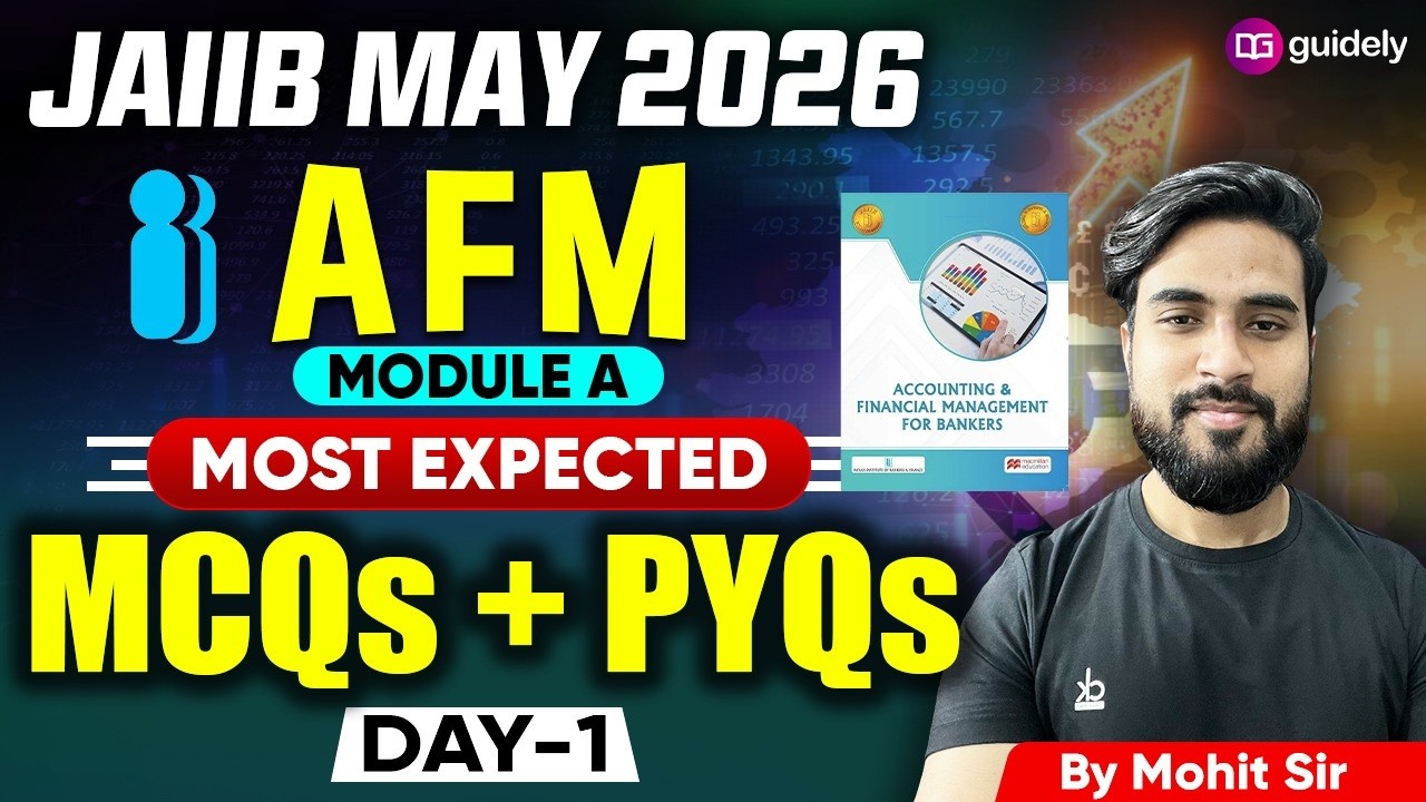 JAIIB May 2026 | AFM Module A | Most Expected MCQs + PYQs | Day 1 | By Mohit Sir