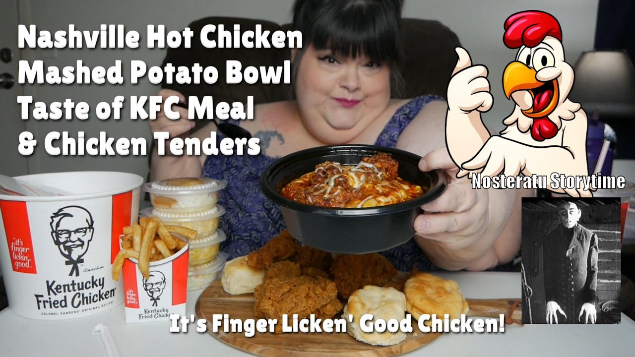 New Nashville Hot Chicken Mashed Potato Bowl * Nosferatu Storytime * Taste of KFC & Chicken Tenders