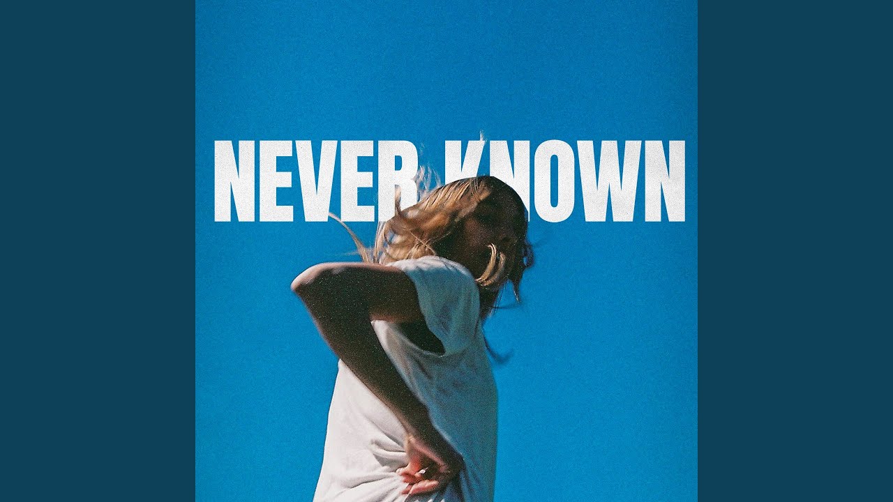 Never Known