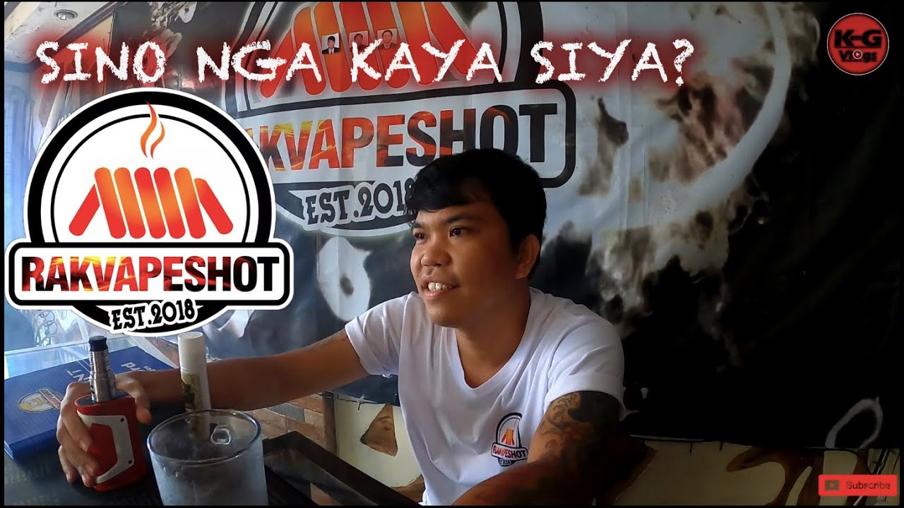 SINO NGA BA SI RAKVAPESHOT? | SOBRANG BAIT NYA | KEN G VAPE VLOGS