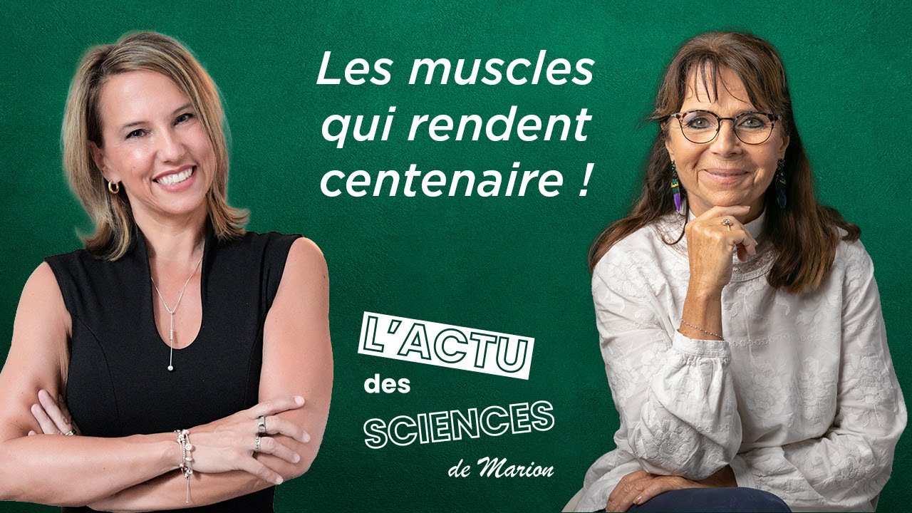 L'actu des neurosciences de Marion : Les muscles qui rendent centenaire ! Episode 1