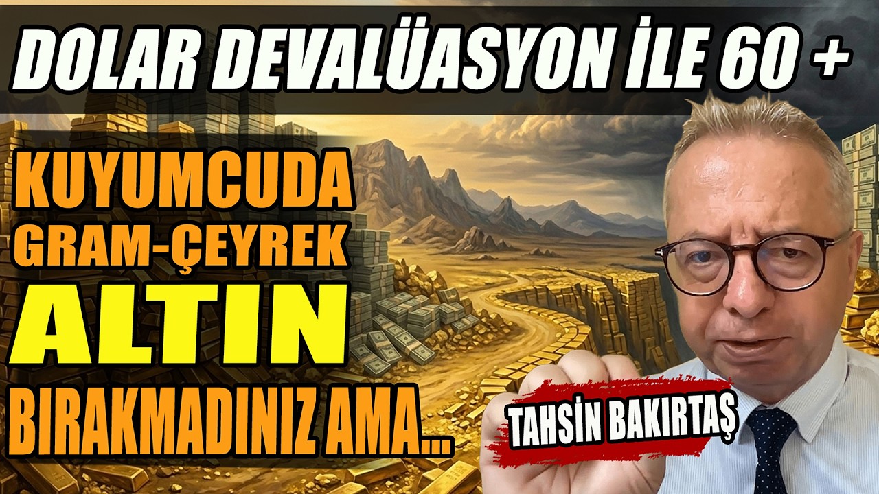 Dolar Deval&uuml;asyonla 60-70 | Kuyumcuda Gram-&Ccedil;eyrek Altın Bırakmadınız Ama.. | Tahsin Bakırtaş Anlattı