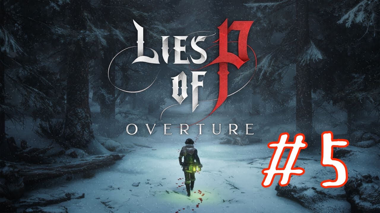 # 5【アクション】Lies of P：OVERTURE【DLC】