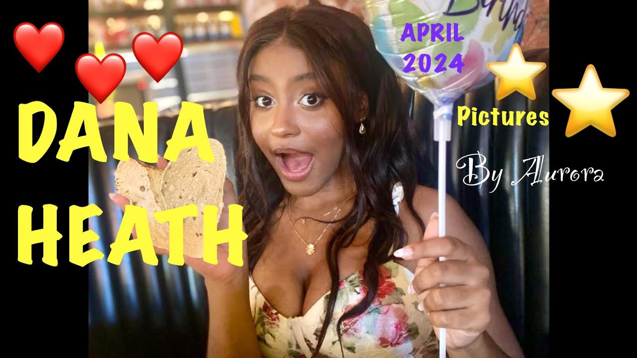 ⭐️Dana Heath ⭐️ April 2024❤️