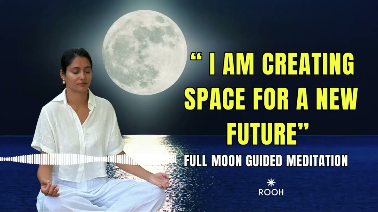 Full Moon Letting Go Meditation | Release Old Energy & Create Space for the New