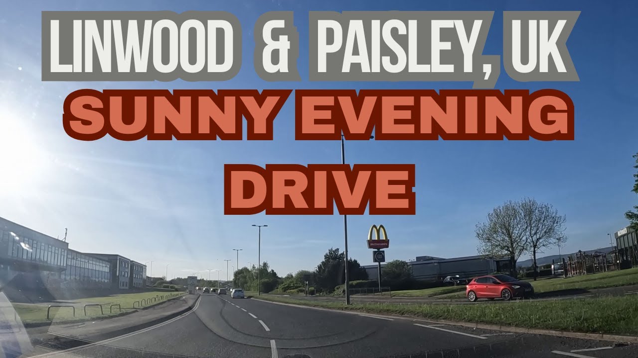Dashcam Drive: Summer Evening in Linwood & Paisley