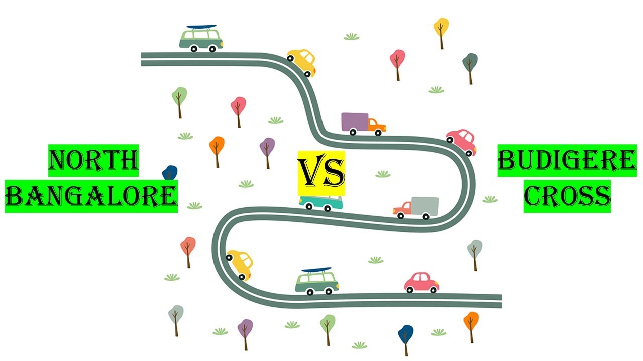 Budigere Cross vs North Bangalore which is better??