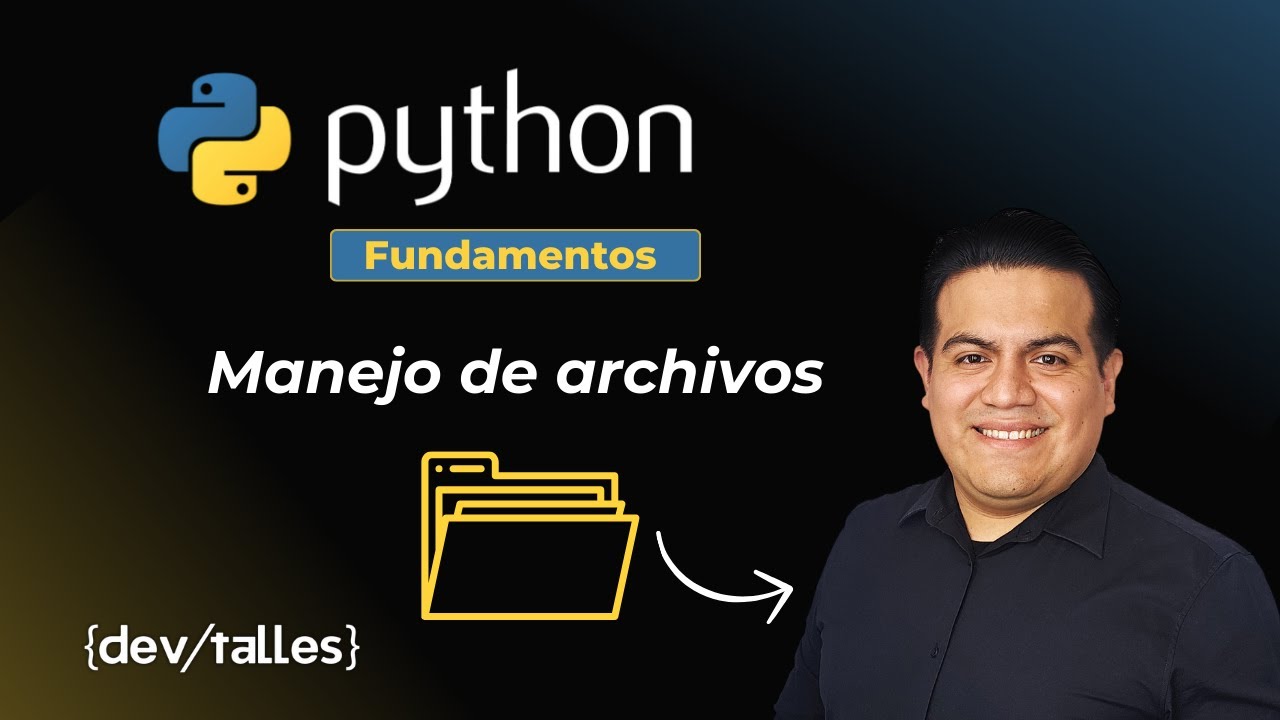 Curso Python:  Fundamentos básicos -  Manejo de archivos