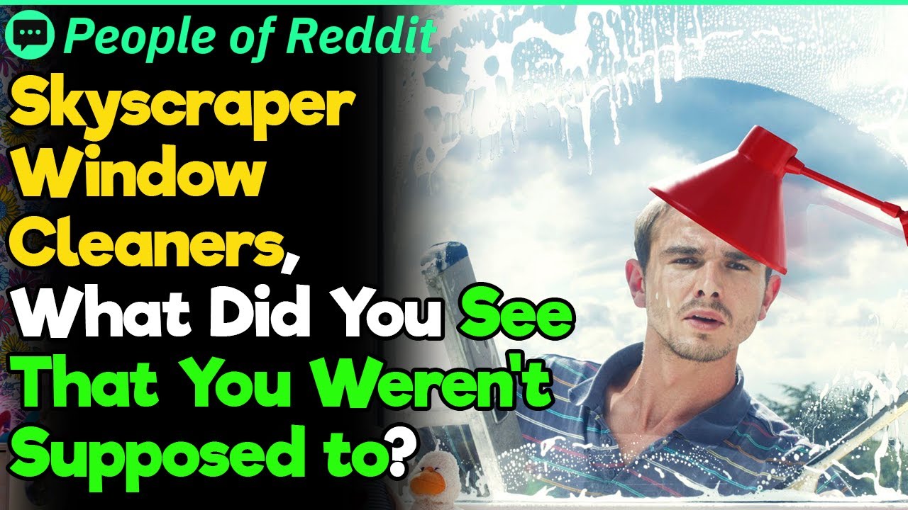 Skyscraper Window Cleaners, What's the Weirdest Thing You’ve Ever Seen? | People Stories #80