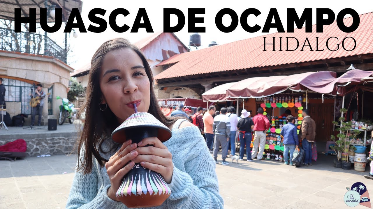 Huasca de Ocampo, Pueblo Mágico de Hidalgo- english subtitles et sous-titre en français