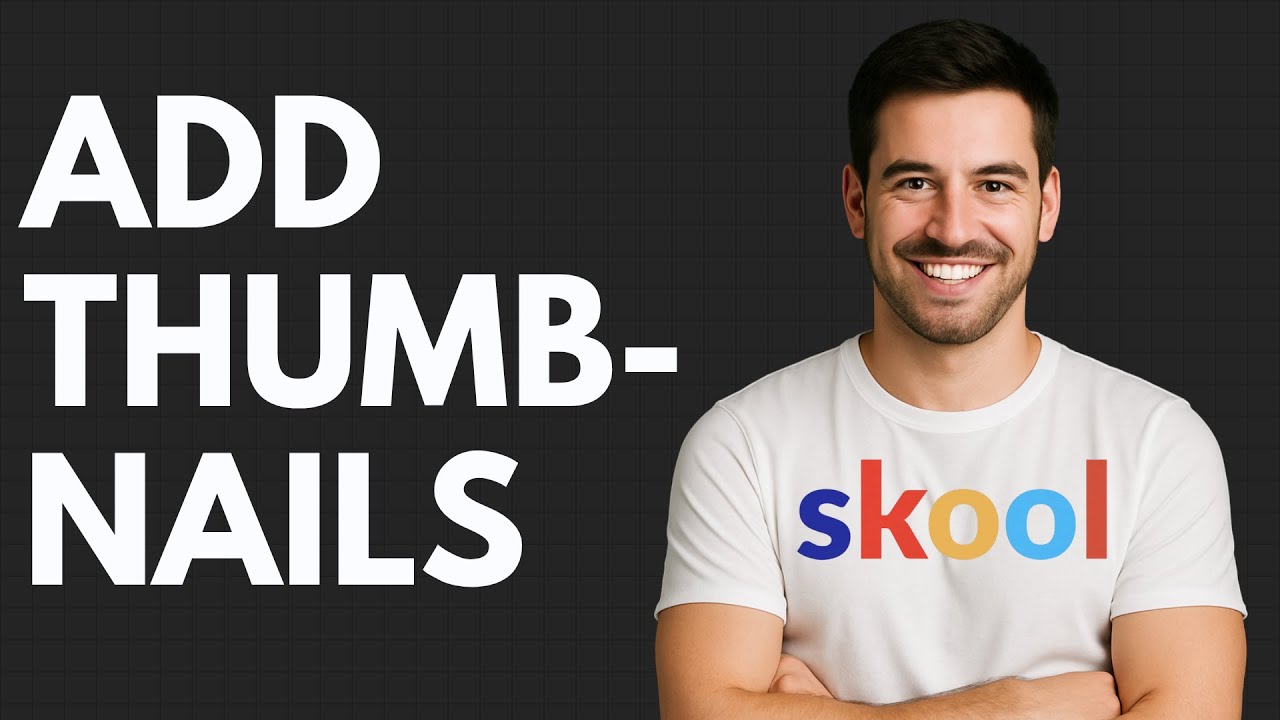Как добавить миниатюры в Skool [КРАТКОЕ РУКОВОДСТВО]