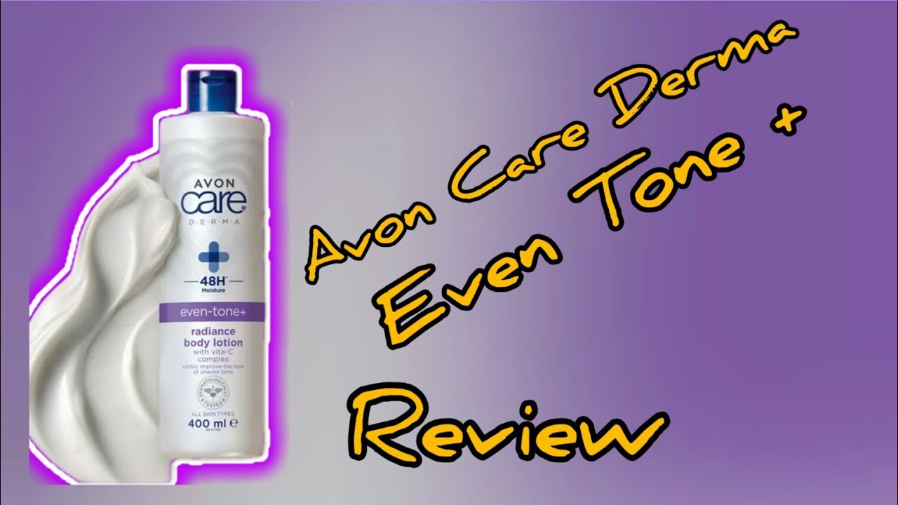 Avon Care Even Tone Lotion- A review